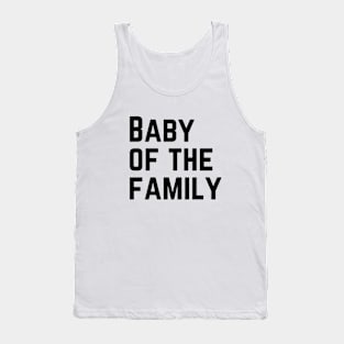 Baby of the Family Tank Top